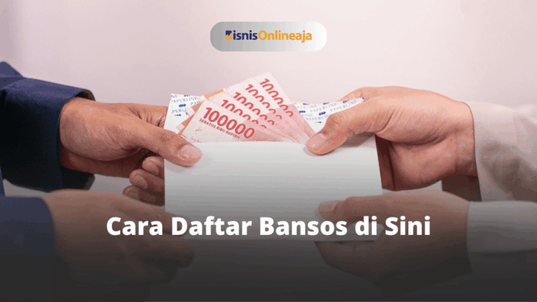 Cara Daftar Bansos di Sini www.bisnisonlineaja.xyz